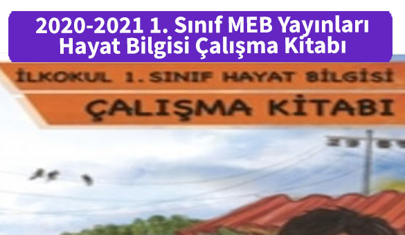 2020-2021_1_Sinif_MEB_Yayinlari_Hayat_Bilgisi_Calisma_Kitabi