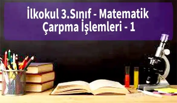 İlkokul 3.Sınıf – Matematik – Çarpma İşlemleri -Etkinlik – 1