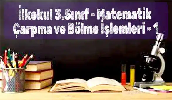 İlkokul 3.Sınıf - Matematik - Çarpma ve Bölme - Etkinlik - 1