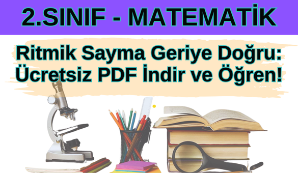 2.Sinif Matematik Ritmik Sayma Geriye Dogru Ucretsiz PDF Indir ve Ogren