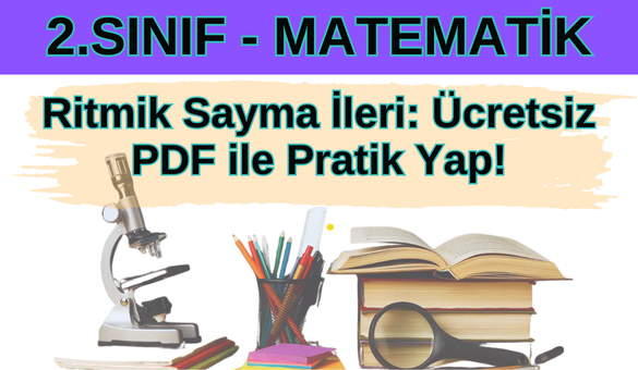 2.Sinif Matematik Ritmik Sayma Ileri Ucretsiz PDF ile Pratik Yap