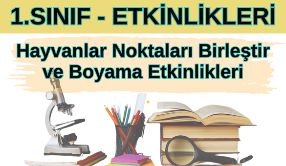 Hayvanlar Noktaları Birleştir ve Boyama Etkinlikleri - Eğlenceli ve Geliştirici Aktiviteler